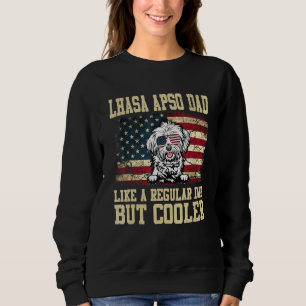 Lhasa Apso Dad Like A Regular Dad But Cooler Dog D Sweatshirt