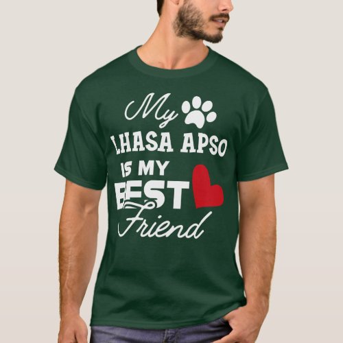 Lhasa Apso Dog My Lhaso apso is my best friend 1 T_Shirt