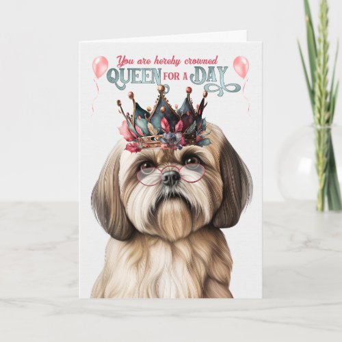 Lhasa Apso Dog Queen for a Day Funny Birthday Card