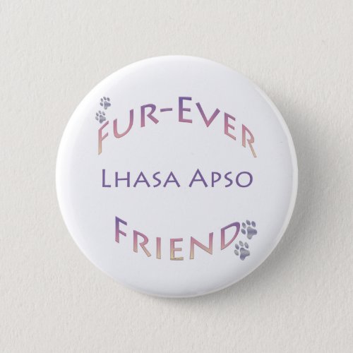 Lhasa Apso Furever Pinback Button