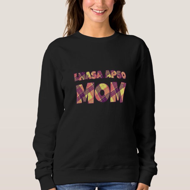 Lhasa Apso Mom Long Haired Lhasa Dog  Dog Breed Pe Sweatshirt (Front)