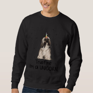 Lhasa Apsos Trust Me I'm A Unicorn Dog Sweatshirt