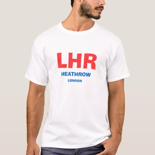 LHR London Heathrow Airport Code Shirt