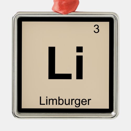 Li _ Limburger Cheese Chemistry Periodic Table Metal Ornament