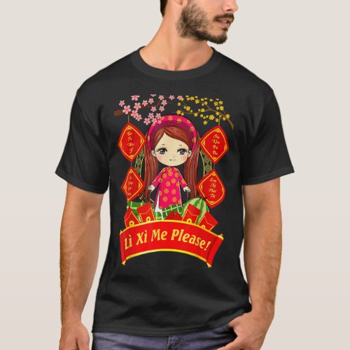 Li Xi Me Please Happy Vietnamese Traditional New Y T_Shirt