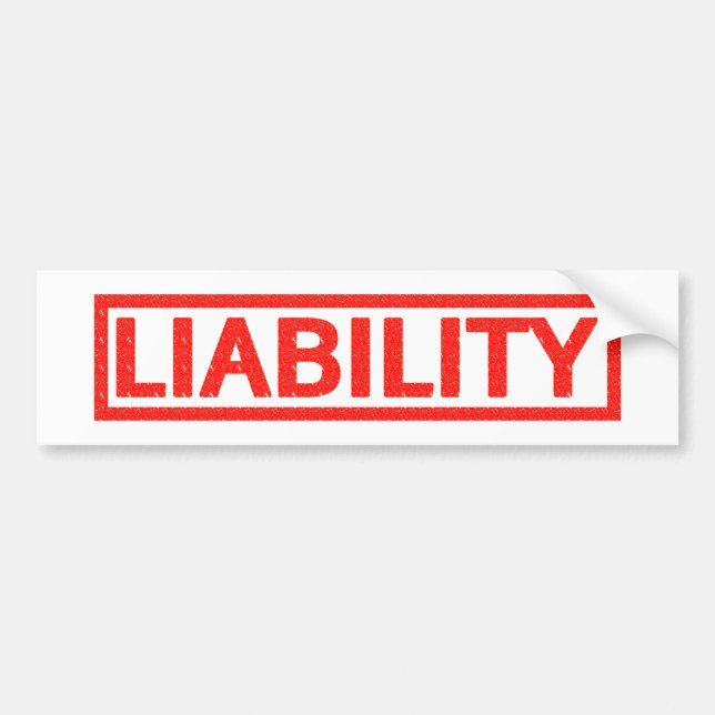 Liability Stamp Bumper Sticker (Front)