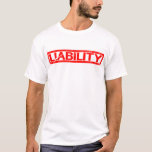 Liability Stamp T-Shirt