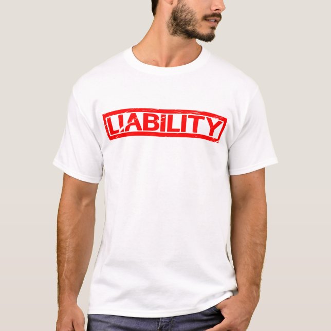 Liability Stamp T-Shirt (Front)
