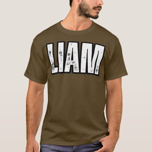 Liam Name Gift Birthday Holiday Anniversary T_Shirt
