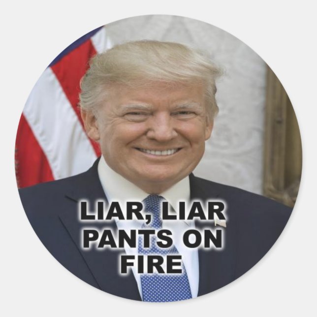 LIAR, LIAR PANTS ON FIRE CLASSIC ROUND STICKER (Front)