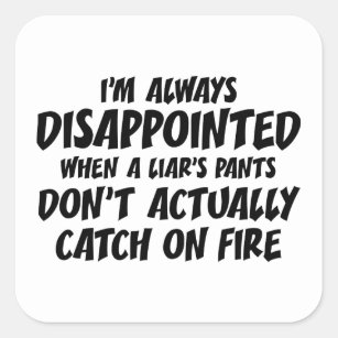 Liar Quotes Stickers 4 Results Zazzle