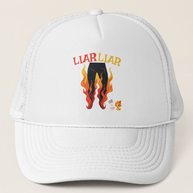 Liar, Liar, Pant's on Fire Trucker Hat (Front)
