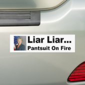 Liar liar pantsuit on fire bumper sticker (On Car)