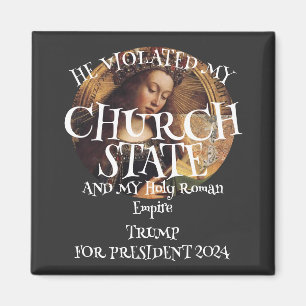 Liar Trump Church State Holy Roman Empire Party Magnet