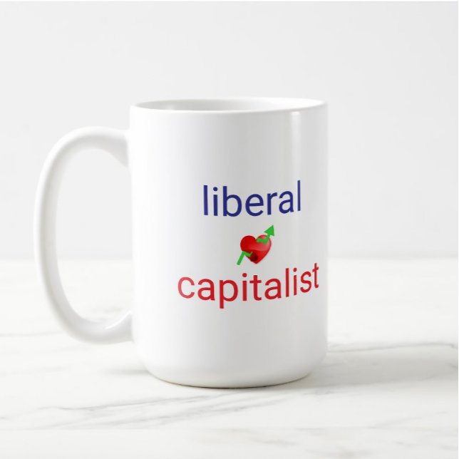 Liberal Capitalist Funny Political Coffee Mug (Creator Uploaded)