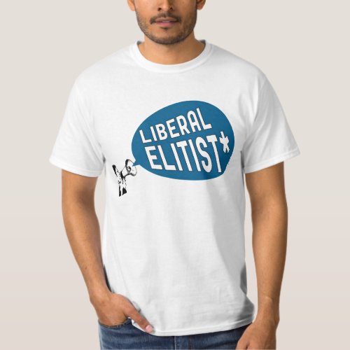 Liberal Elitist T_Shirt