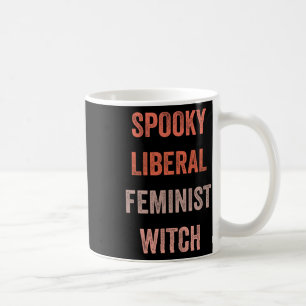 Liberal Feminist Witch Funny Halloween Outfit Cost Coffee Mug