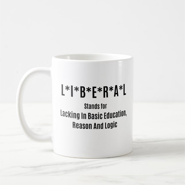 Liberal Lacking Basic Education Coffee Mug (Left)