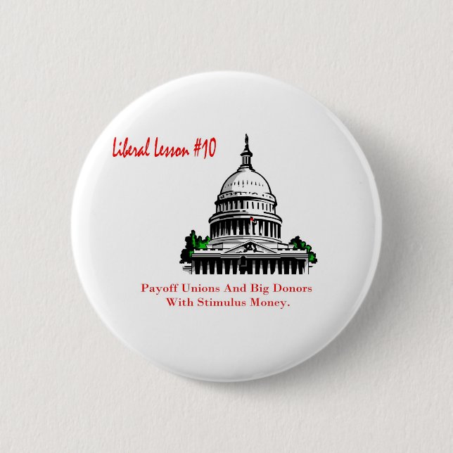 Liberal Lesson 10.	Payoff Labor Unions Button (Front)