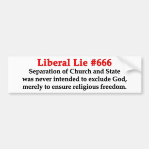 Liberal Lie #666 Bumper Sticker