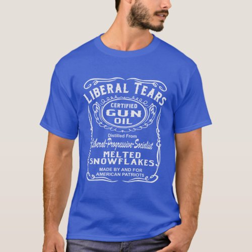 Liberal Tears Certified Gun Oil   T_Shirt