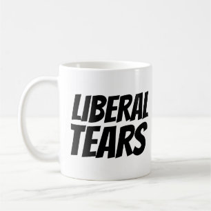 LIBERAL TEARS FUNNY COFFEE MUG