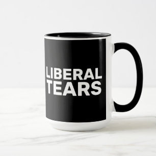 LIBERAL TEARS FUNNY COFFEE MUGS
