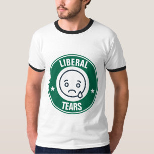 LIBERAL TEARS Funny COFFEE T-Shirts