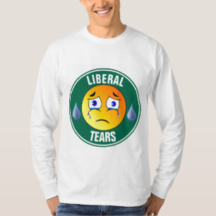 LIBERAL TEARS Funny T-Shirts