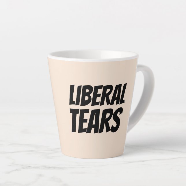 LIBERAL TEARS LATTE COFFEE MUG (Right Angle)