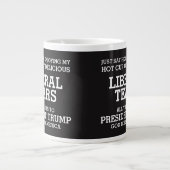 Liberal Tears President Trump POTUS 45 Giant Coffee Mug (Front)