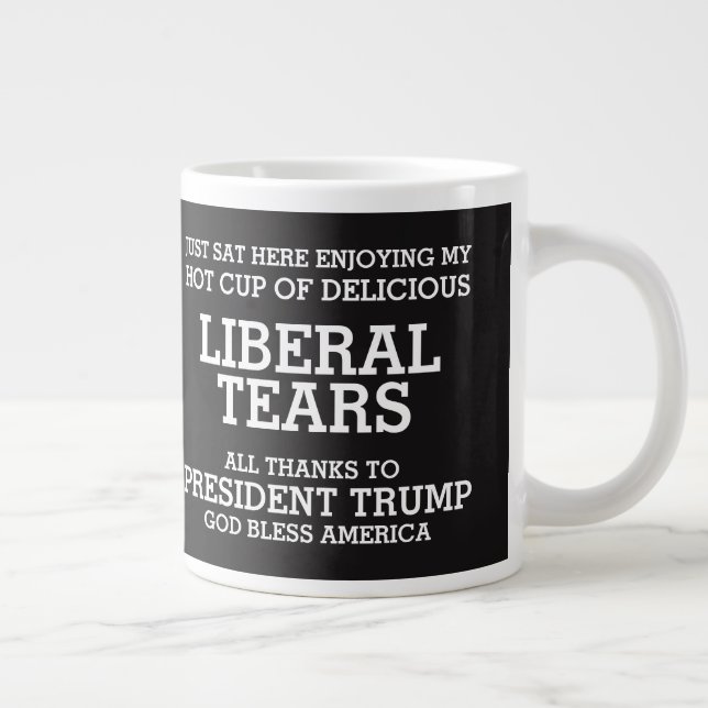 Liberal Tears President Trump POTUS 45 Giant Coffee Mug (Right)