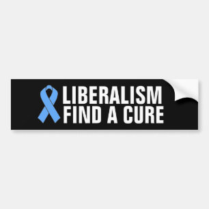 LIBERALISM FIND A CURE PATRIOT BUMPER STICKER