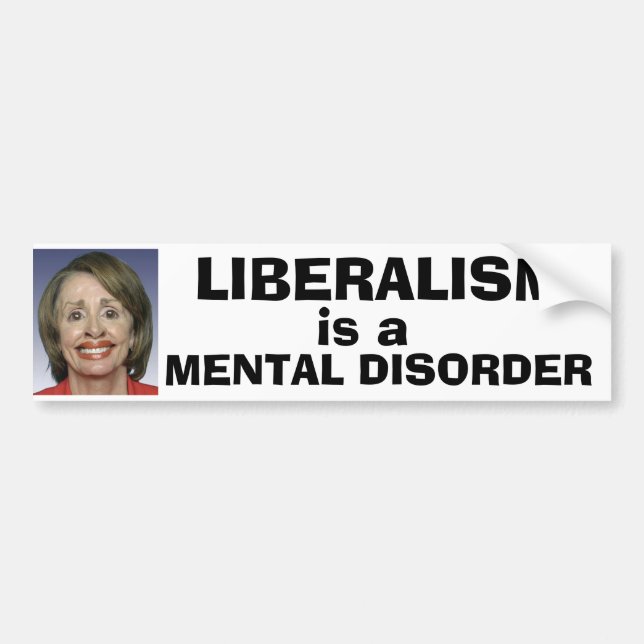 Liberalism is a Mental Disorder Bumper Sticker (Front)