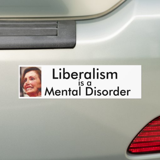 "Liberalism Is A Mental Disorder" Bumper Sticker – 8x2.66 Inches – Conservative Graphic Decal By Rayd Workshop