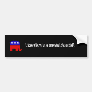 Liberalism is a mental disorder bumper sticker