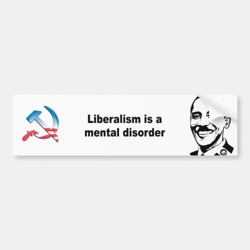 Liberalism is a mental disorder bumper sticker