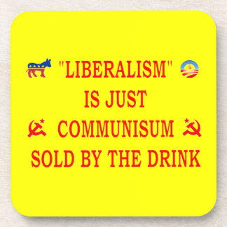 LIBERALISM IS JUST COMMUNISM COASTER