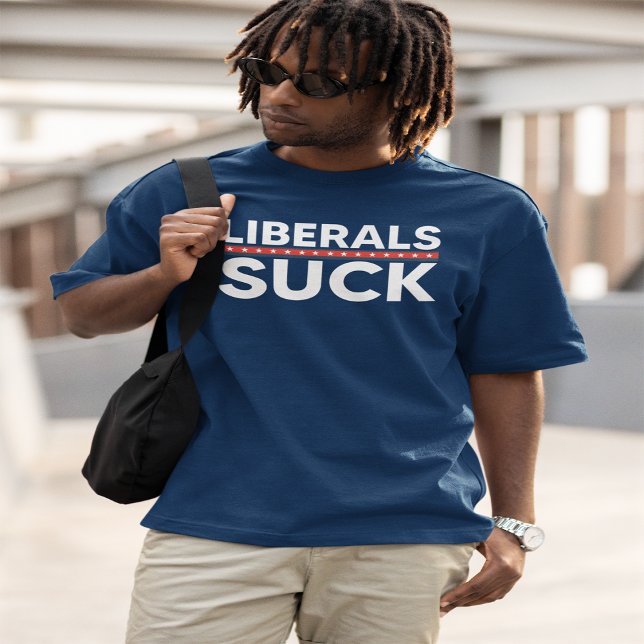 Liberals Suck | Conservative | Right Wing T-Shirt (Creator Uploaded)