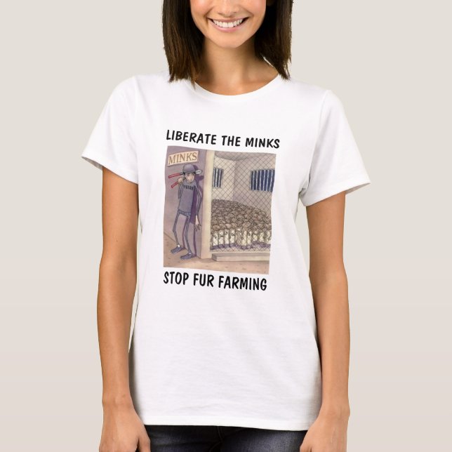 Liberate the Minks T-Shirt (Front)