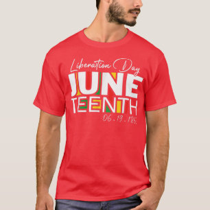 Liberation Day Juneteenth 1865 Black Freedom Afric T-Shirt