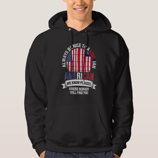 Liberian American We know Places where Country Lib Hoodie (Front)