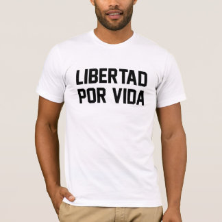 Libertad Por Vida - White AA T-Shirt