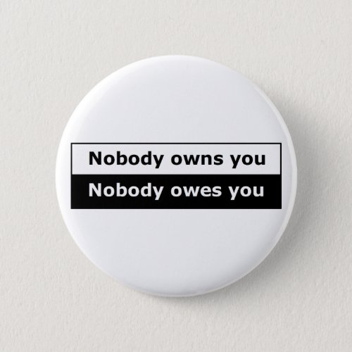 Libertarian Button Boxed _ Nobody Owns You