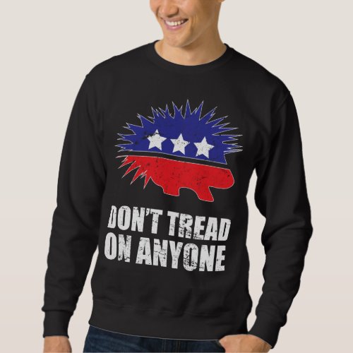 Libertarian Porcupine logo Dont Tread on Anyone Sweatshirt