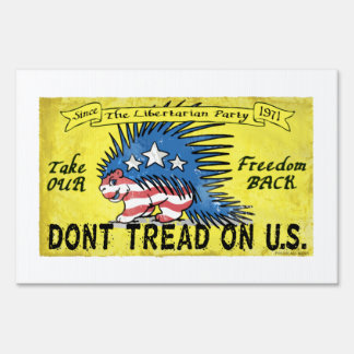 Libertarian Take Our Freedom Back Sign