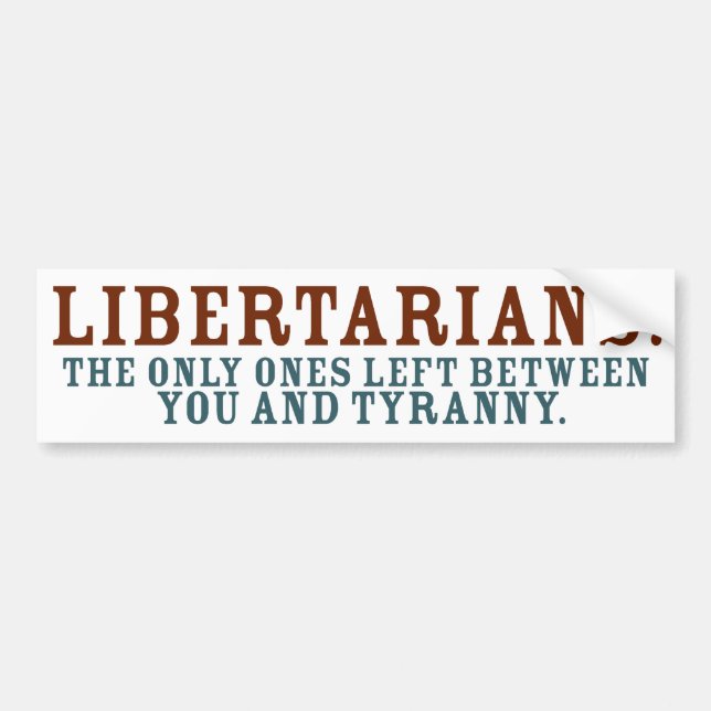 Libertarians Bumper Sticker (Front)