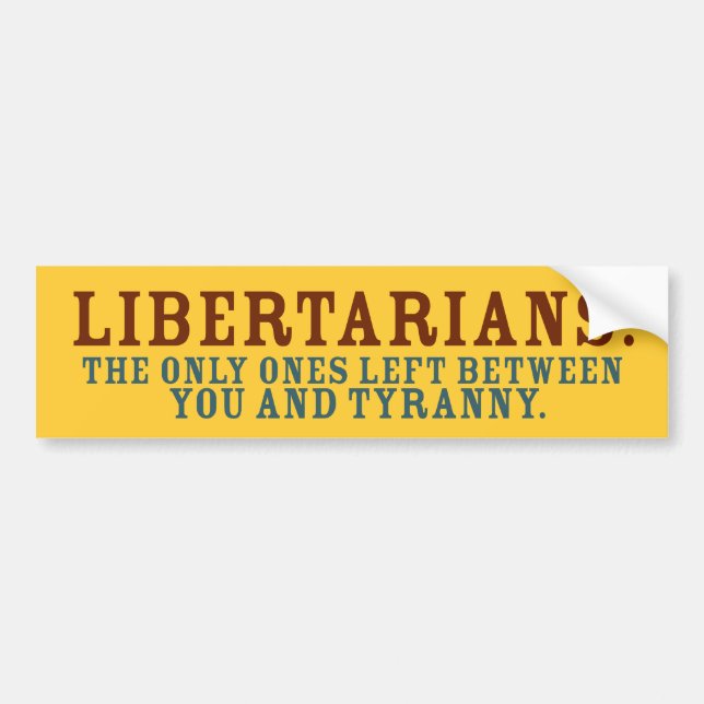 Libertarians Bumper Sticker - Customized (Front)