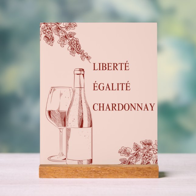 Liberté Égalité Chardonnay Funny Wine Illustration Acrylic Sign (Neutral)