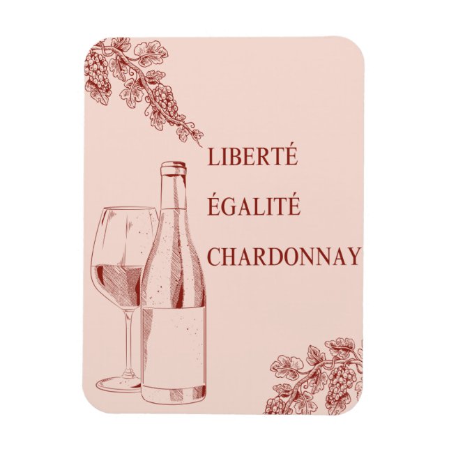 Liberté Égalité Chardonnay Funny Wine Illustration Magnet (Vertical)